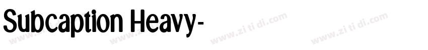 Subcaption Heavy字体转换